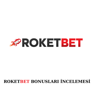 Roketbet bonusları incelemesi