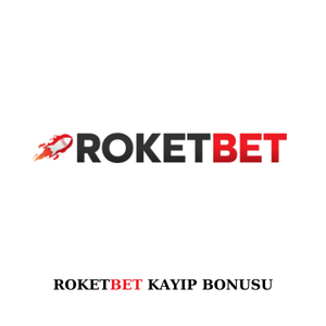 Roketbet kayıp bonusu